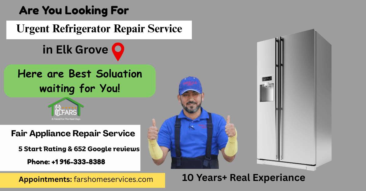 Urgent Refrigerator Repair in Elk Grove: Save Your Food with Fast Service